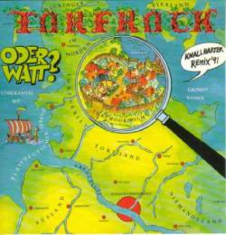 Torfrock : Torfrock oder Watt? (Knallharter Remix '91)